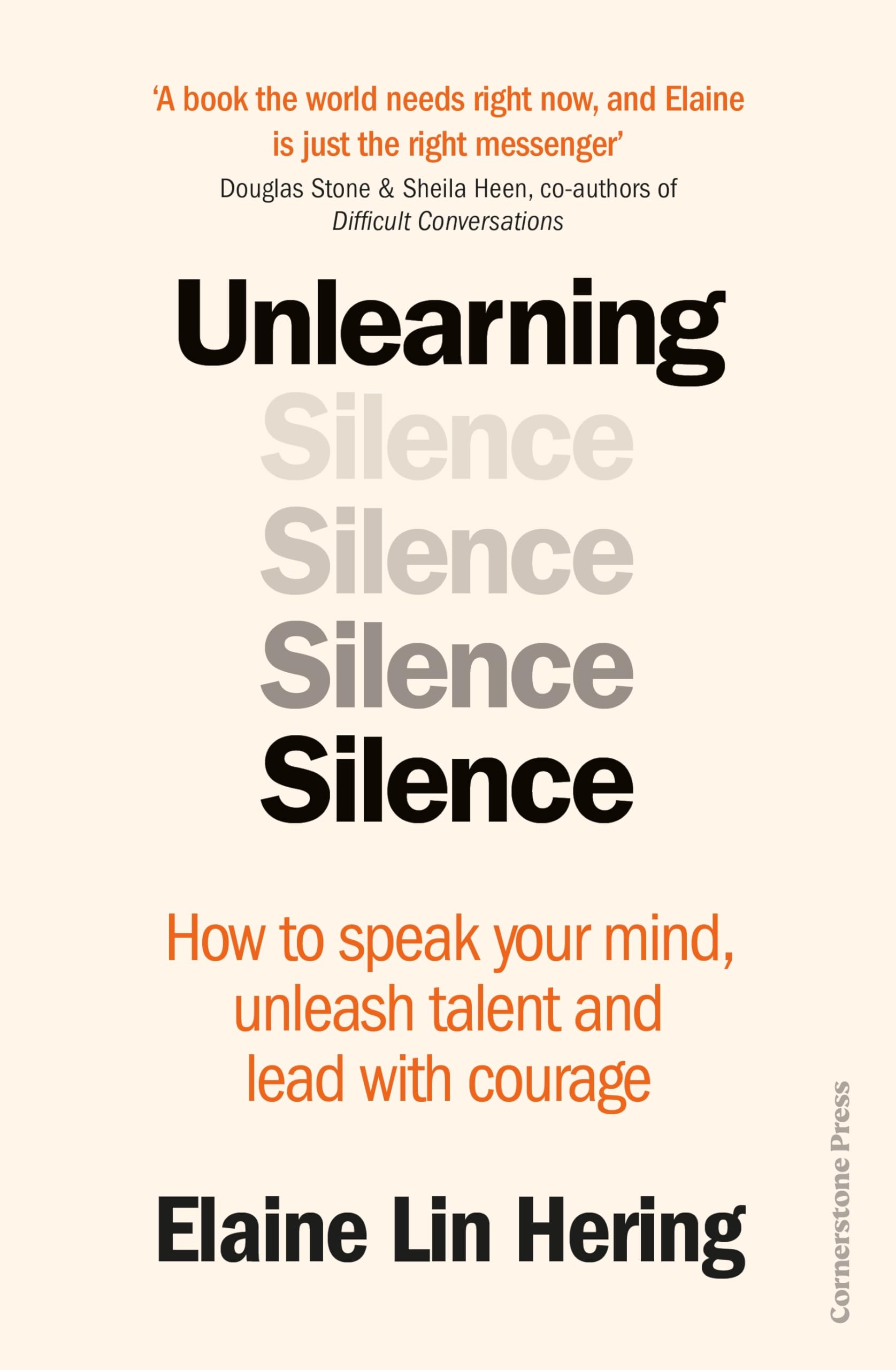 Unlearning Silence: How To Speak Your Mind, Unleash Talent And Lead With Courage