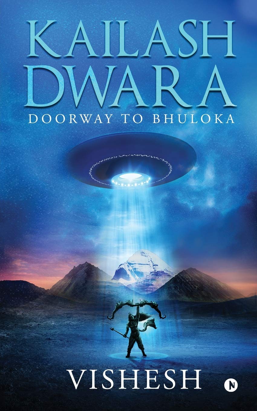 Kailash Dwara : Doorway To Bhuloka