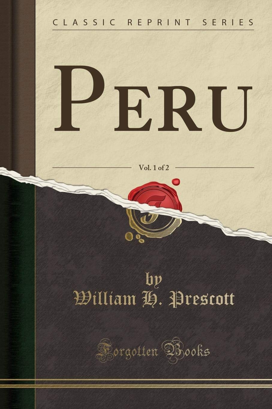 Peru, Vol. 1 Of 2 (Classic Reprint)