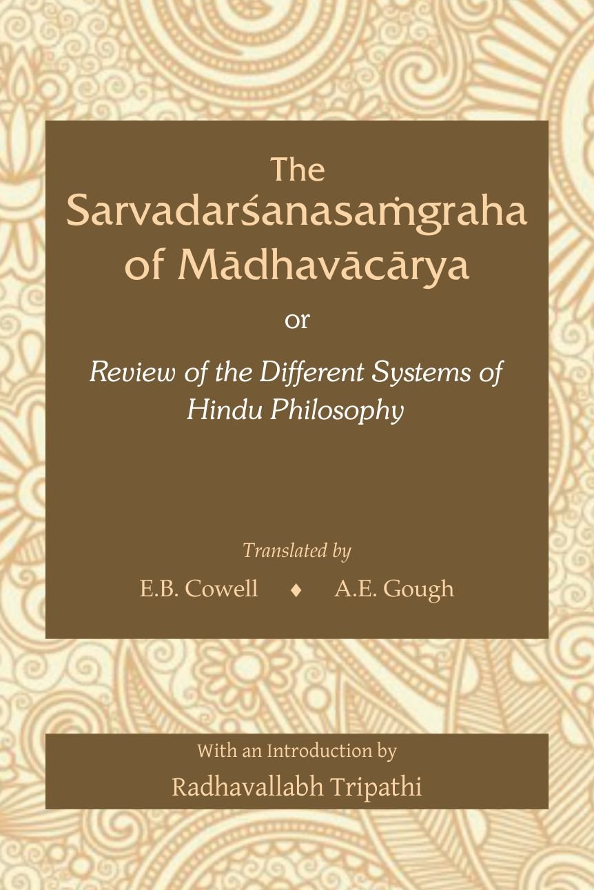 The Sarvadarshanasamgraha of Madhavacharya (Hb)
