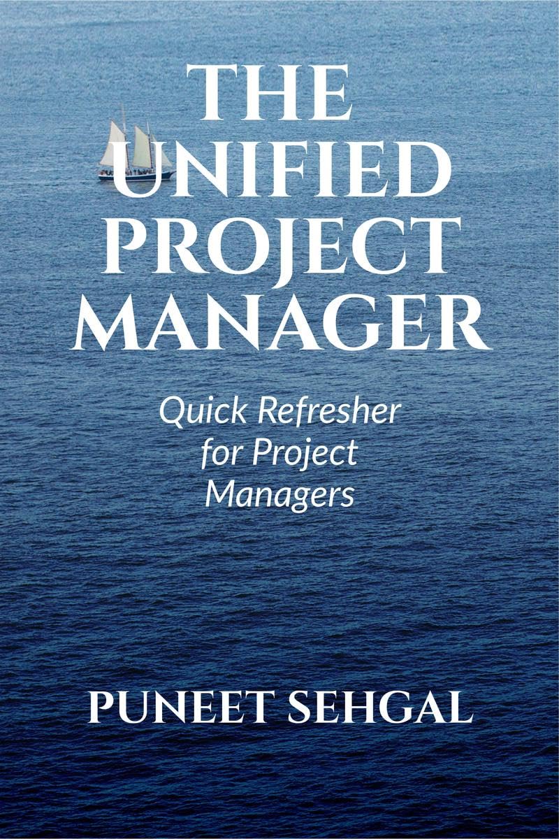 THE UNIFIED PROJECT MANAGER : A quick refresher for project managers
