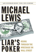 Liars Poker (25th Anniversary Edition): Rising Through the Wreckage on Wall Street