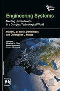 Engineering Systems : Meeting Human Needs In A Complex Technological World