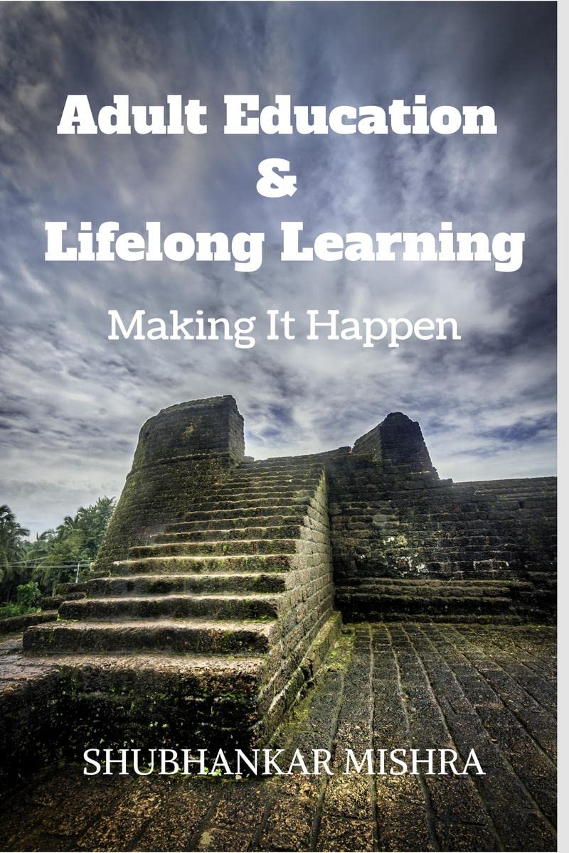 Adult Education & Lifelong Learning : Making It Happen