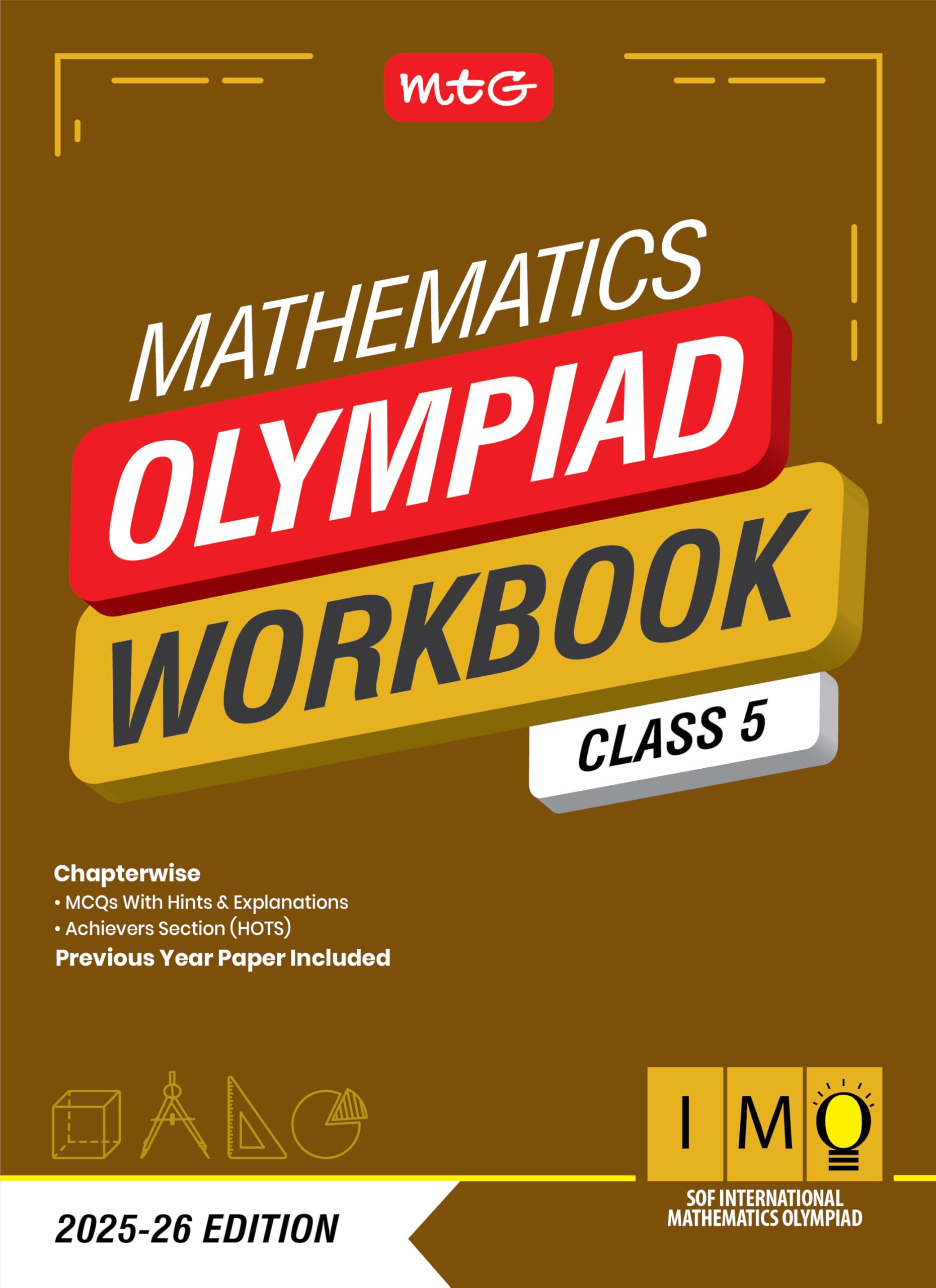 Mtg International Mathematics Olympiad (Imo) Workbook Class 5  Chapterwise Previous Year Solved Paper & Achievers Section  Sof