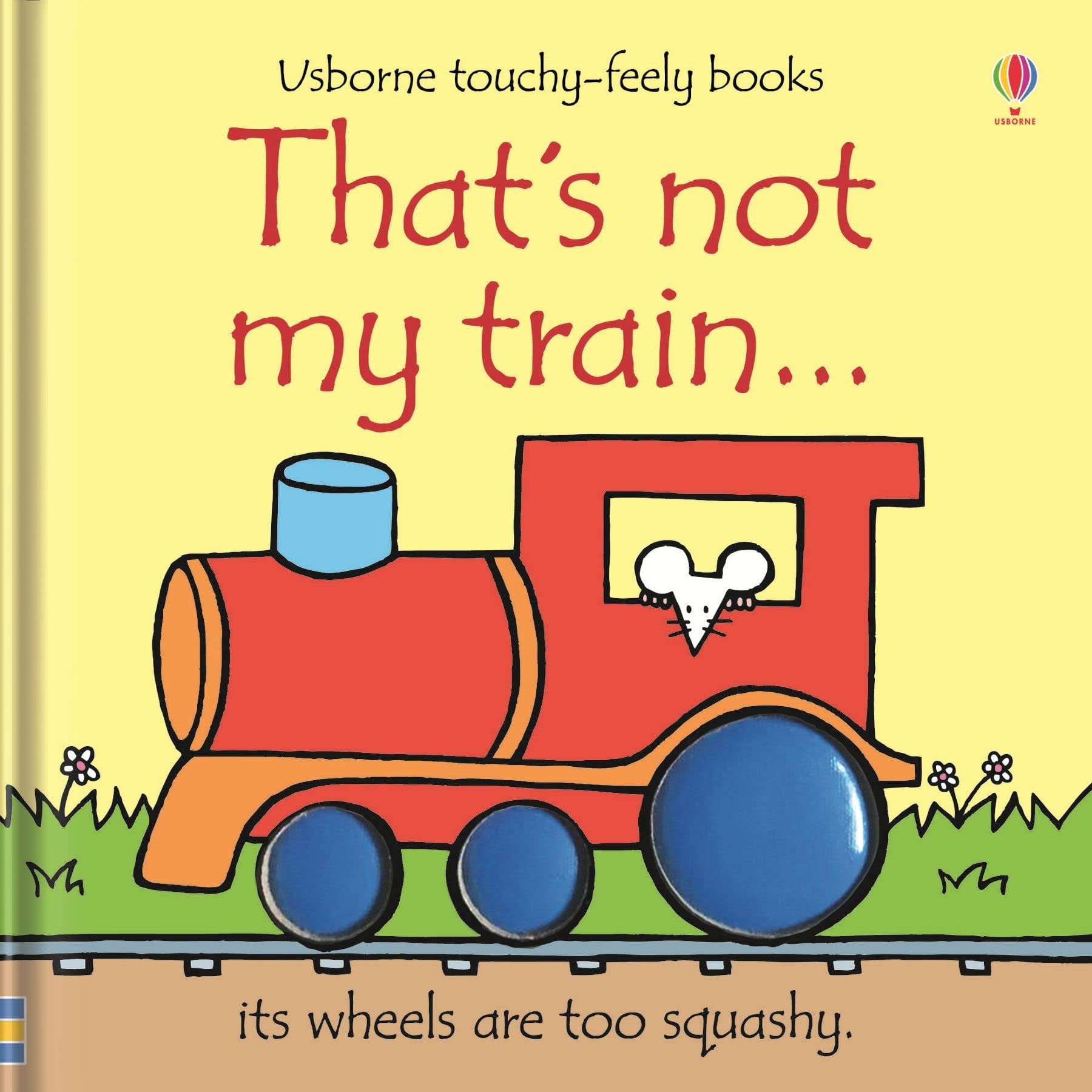 ThatS Not My Train  Usborne Touchy & Feely Books N/E
