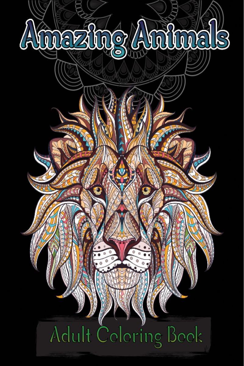Amazing Animals Adult Coloring Book: Amazing Mandala Adult Coloring Book | Stress Relieving Mandala Animal Designs, Relaxation C