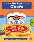 Job Squad: We Are Chefs: A pull, turn and pressout board book
