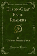 ElsonGray Basic Readers, Vol. 6 (Classic Reprint)
