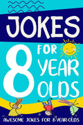 Jokes for 8 Year Olds: Awesome Jokes for 8 Year Olds : Birthday  Christmas Gifts for 8 Year Olds (Funny Jokes for Kids Age 512