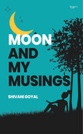 Moon and My Musings