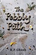 The Pebbly Path: Collection of Stories