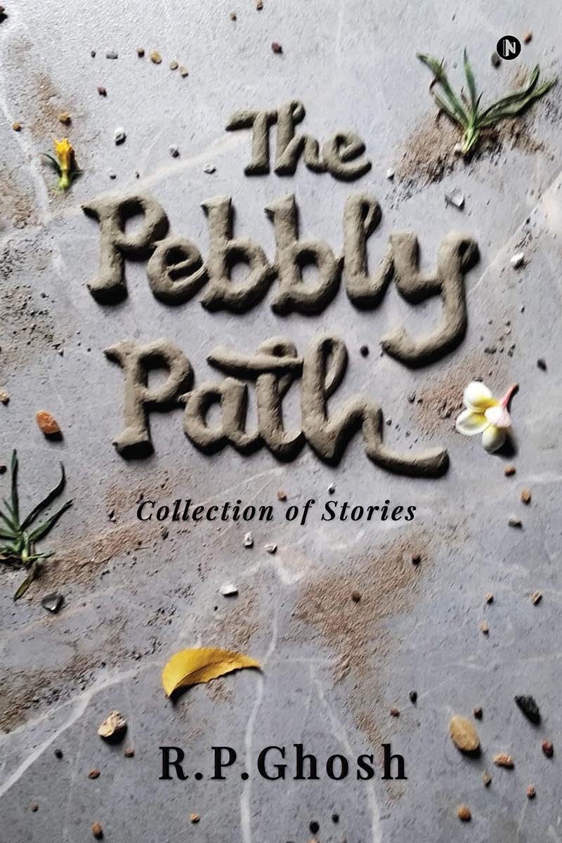 The Pebbly Path: Collection of Stories