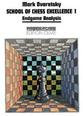 School Of Chess Excellence 1: Endgame Analysis (School Of Chess Excellence Series)