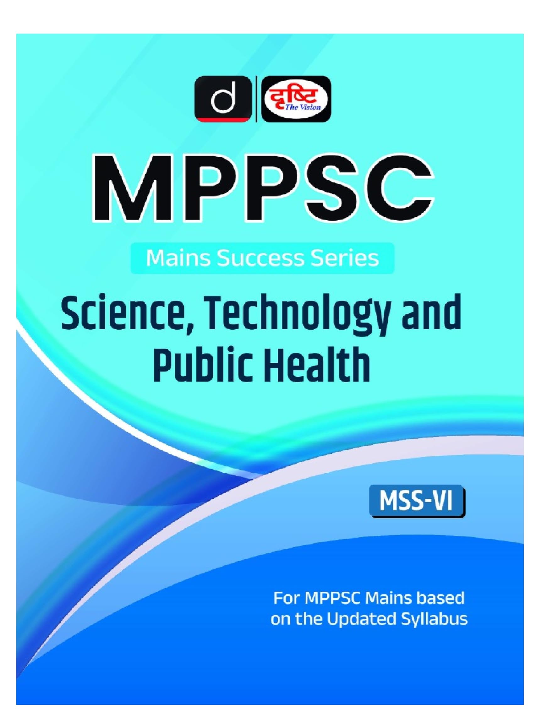 Drishti Mppsc Mss 6 Science, Technology And Public Health | State Entrance Exam Book