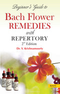 Beginners Guide to Bach Flower Remedies with Repertory  2nd edition
