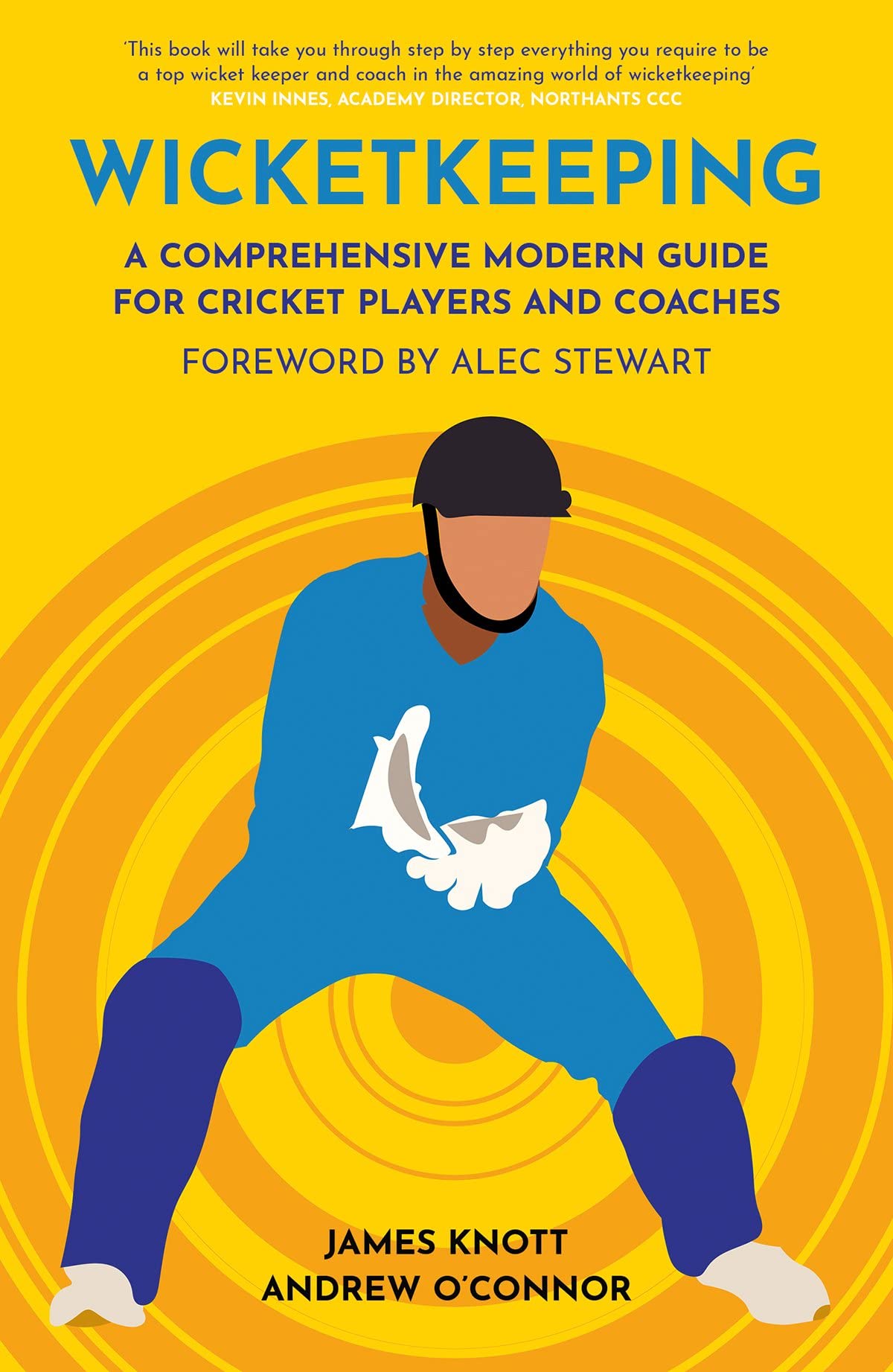 Wicket Keeping  A Comprehensive Modern Guide for Cricket Players and Coaches