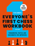 Everyones First Chess Workbook: Fundamental Tactics and Checkmates for Improvers  738 Practical Exercises