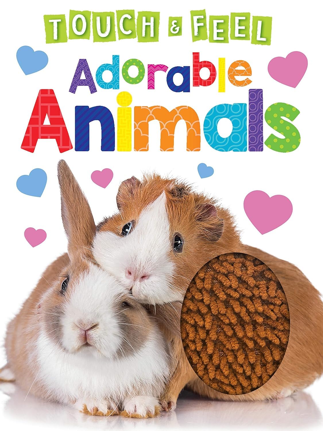 Adorable Animals Touch And Feel Book