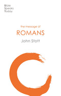 The Message of Romans: Gods Good News For The World (The Bible Speaks Today New Testament) (The Bible Speaks Today New Testame