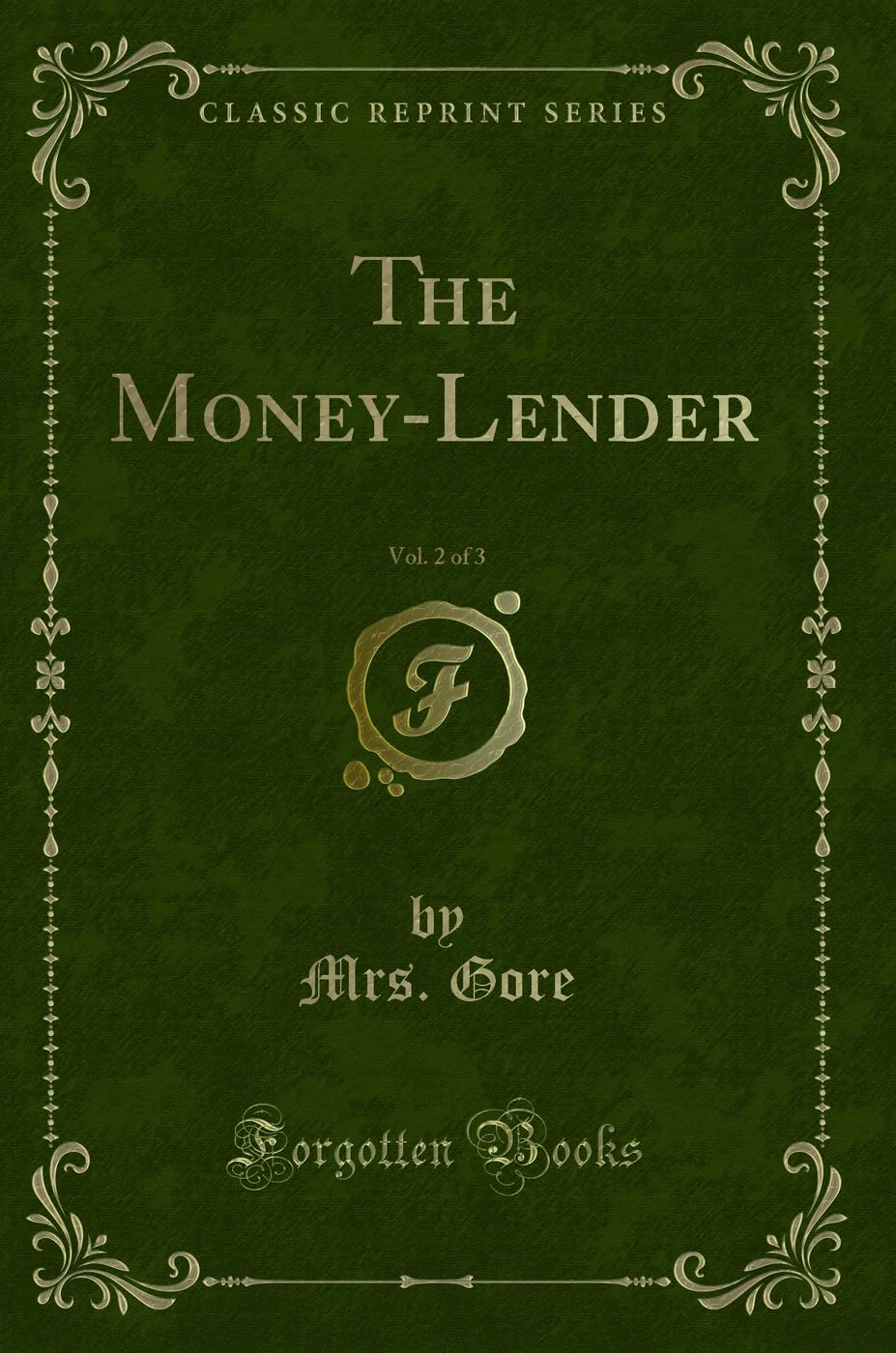 The MoneyLender, Vol. 2 of 3 (Classic Reprint)