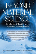 Beyond Material Science  Brahma Chaithanya  Gravether Akasha Hypothesis