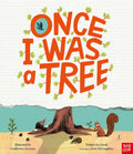 Nosy Crow Once I Was a Tree.