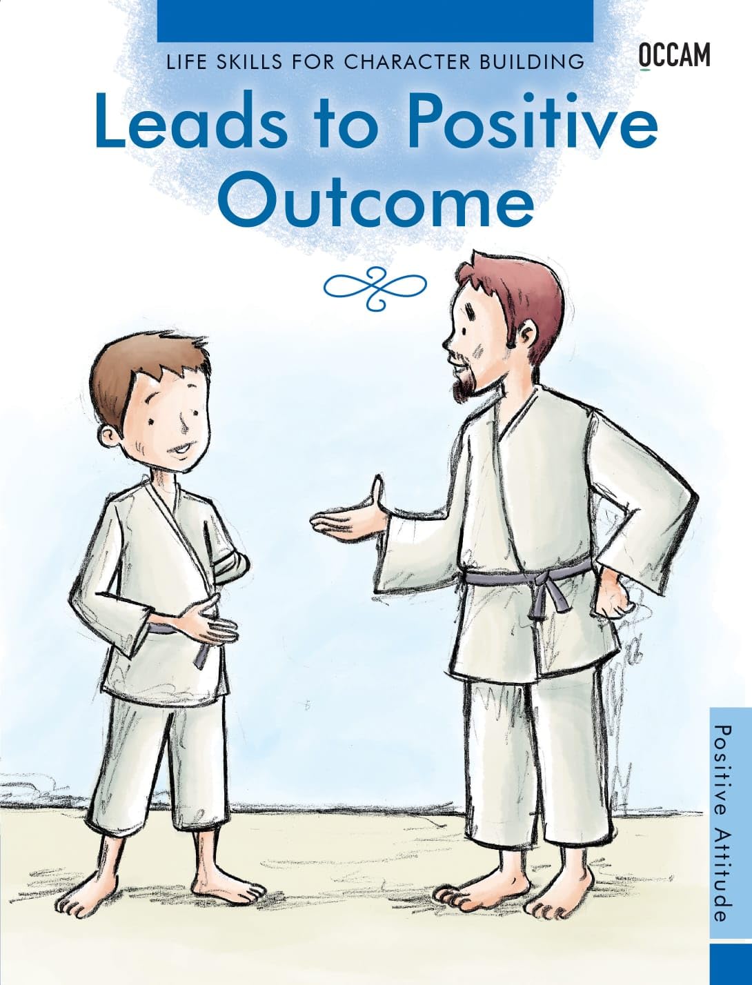 Lead to Positive Outcomes  Positive Attitude