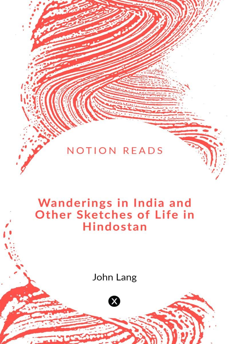 Wanderings In India And Other Sketches Of Life In Hindostan