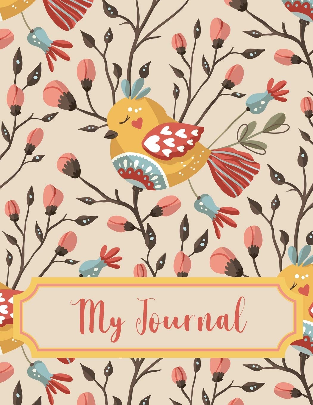 My Journal: 100+ Page Cute And Happy Bird Theme Notebook Journal