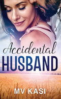 Accidental Husband : An Indian Billionaire Small Town Romance