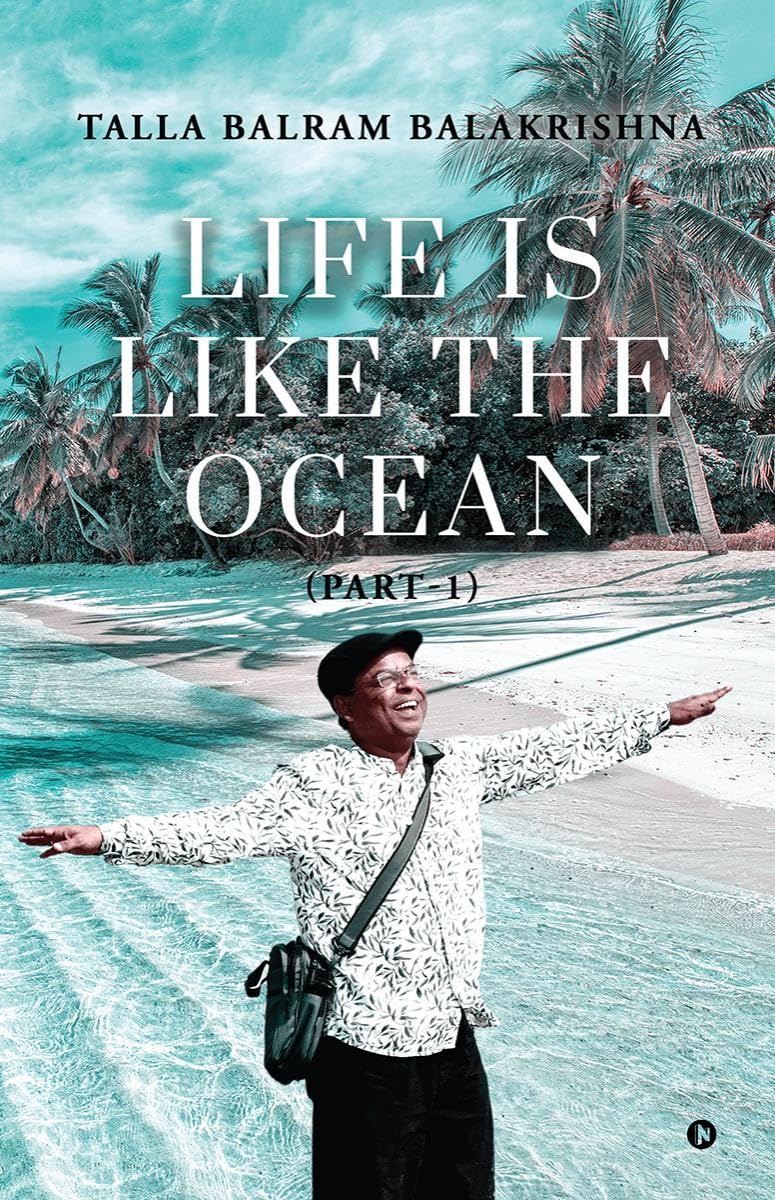 LIFE IS LIKE THE OCEAN : (Part 1)