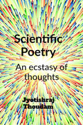 Scientific Poetry : Ecstasy of thoughts