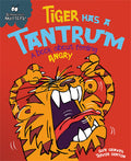 Tiger Has a Tantrum  A book about feeling angry (Behaviour Matters)