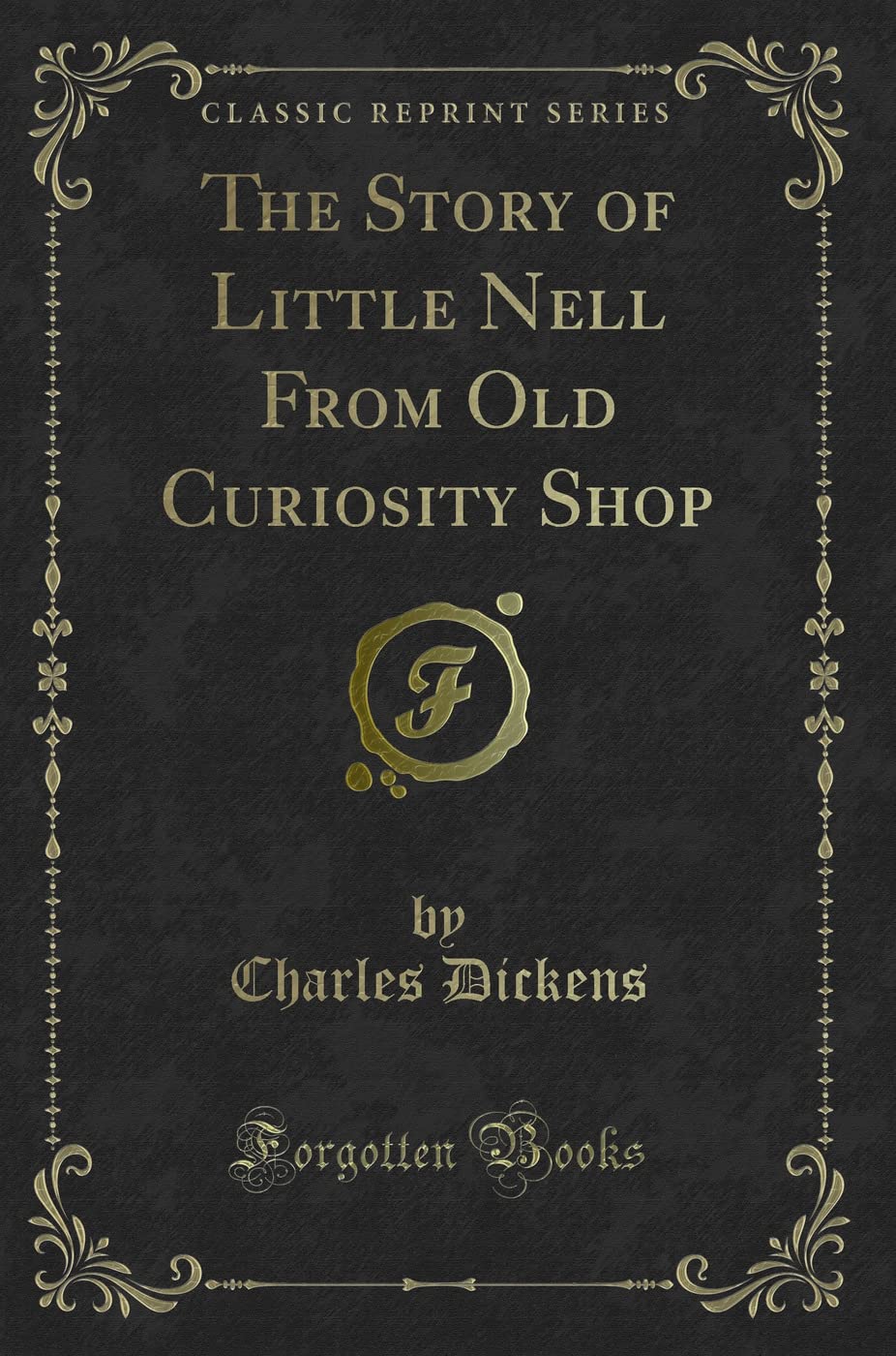 The Story of Little Nell from Old Curiosity Shop (Classic Reprint)