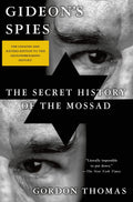 Gideons Spies: The Secret History of the Mossad
