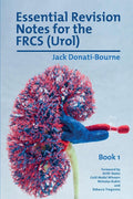Essential Revision Notes For The Frcs (Urol)  Book 1: The Essential Revision Book For Candidates Preparing For The Intercollegi