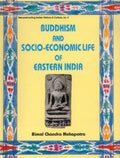 Buddhism and SocioEconomic Life of Eastern India: No. 9 (Reconstructing Indian History and Culture, No. 9)