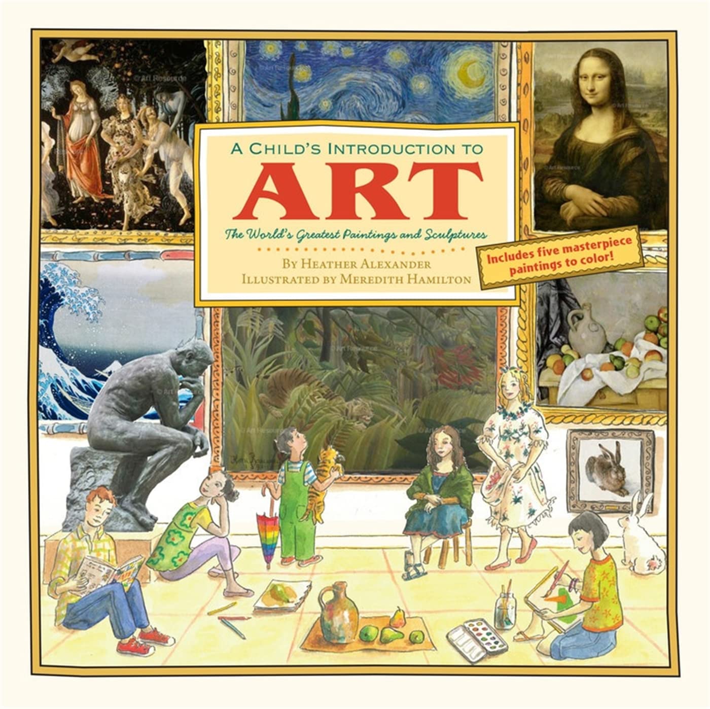 A Childs Introduction to Art: The Worlds Greatest Paintings and Sculptures (A Childs Introduction Series)