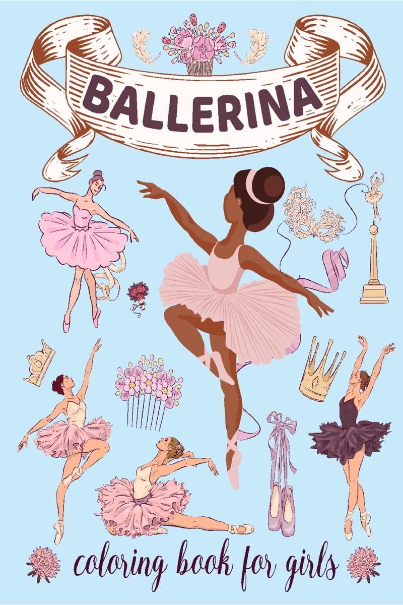 Ballerina Coloring Book for Girls : Ages 48. Cute & Simple Ballet Coloring pages for Toddlers who Love Dancing
