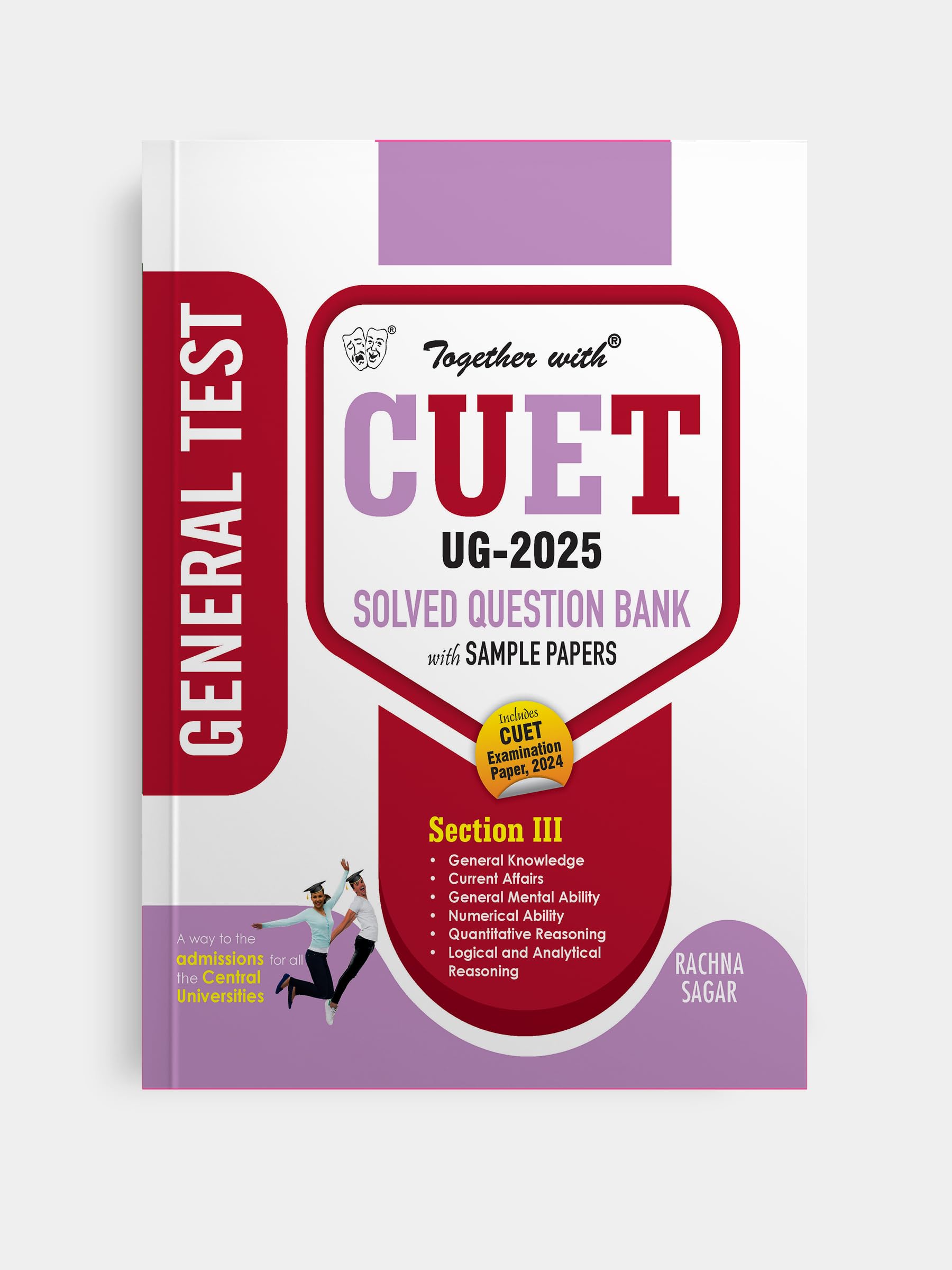 Together With CUET UG Entrance Exam Books 2025 General Test (SectionIII) Solved Question Bank With Sample Paper (Central Univer