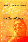 Maa TeacherS Memoir A Collection Of Leadership Lessons: A Collection Of Leadership Lessons