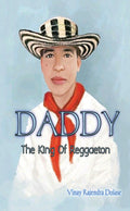 Daddy : The King Of Reggaeton