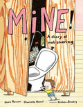 Mine: A Story Of Not Sharing