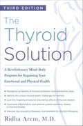 The Thyroid Solution (Third Edition): A Revolutionary MindBody Program for Regaining Your Emotional and Physical Health