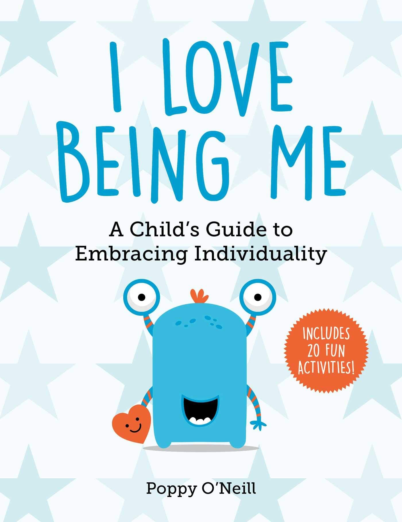 I Love Being Me: A Childs Guide to Embracing Individuality (3) (Childs Guide to Social and Emotional Learning)