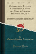 Constitution, Rules of Competition, Laws of the Game, as Amended December 6th, 1919: Schedule for 191920, Official Referees and