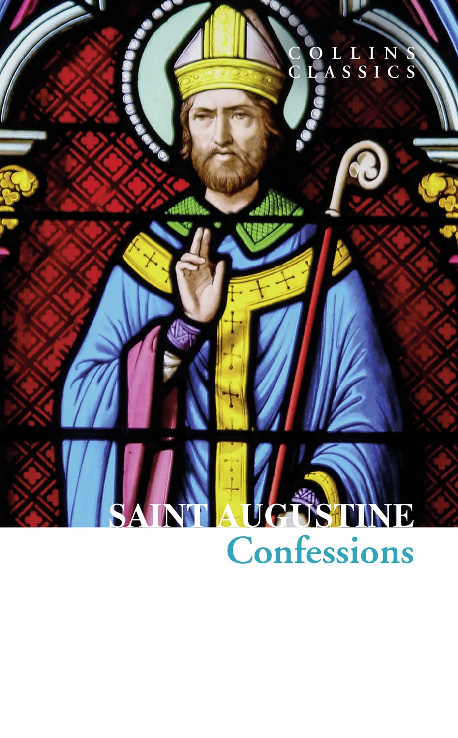 The Confessions of Saint Augustine (Collins Classics)