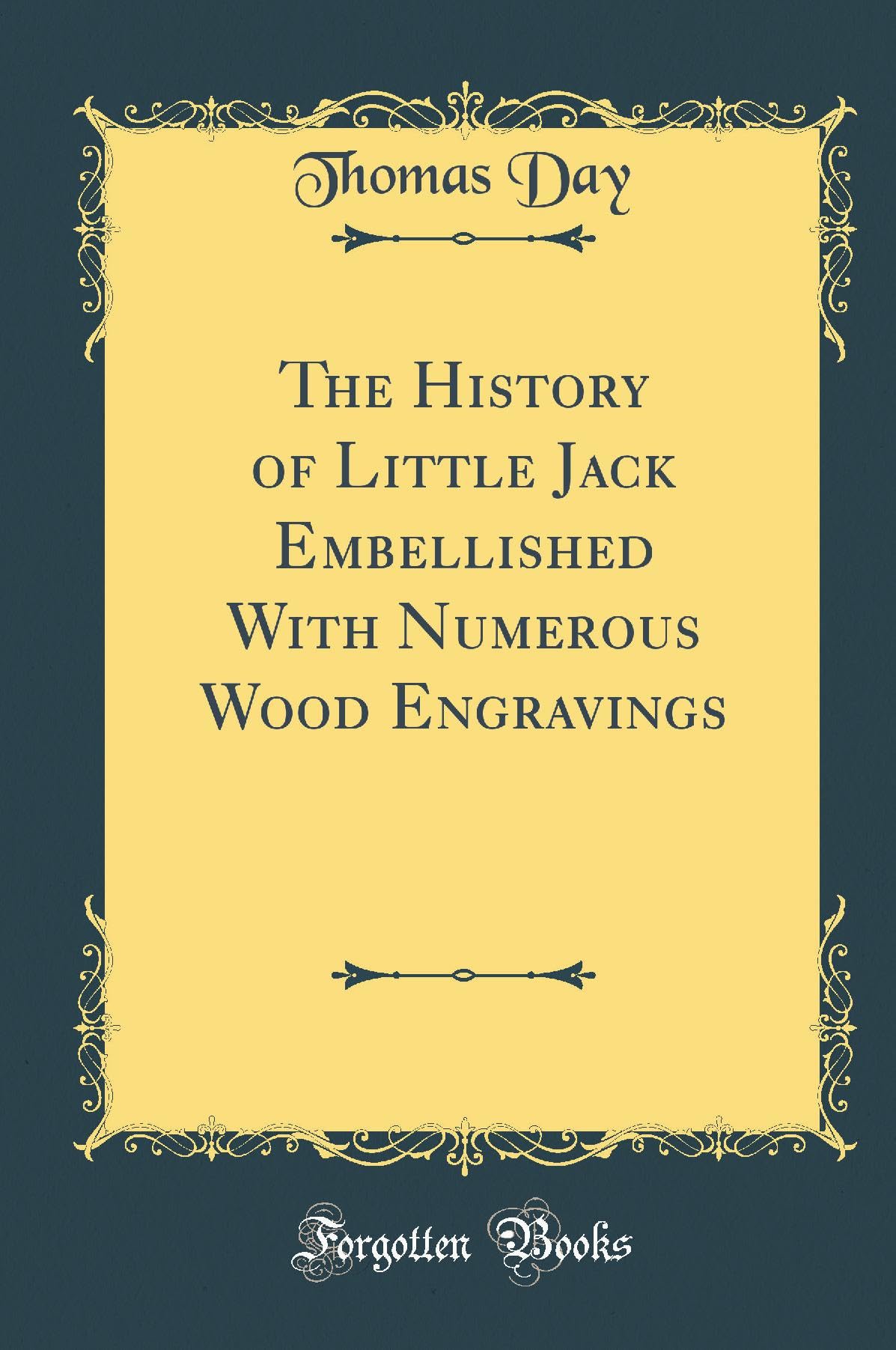 The History of Little Jack Embellished With Numerous Wood Engravings (Classic Reprint)