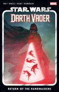 Star Wars: Darth Vader By Greg Pak Vol. 6  Return Of The Handmaidens
